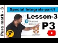 Lesson3 | Integration, special integrals - 1 | IAL Pearson Edexcel/CAIE AS/A level | Pure math - P3