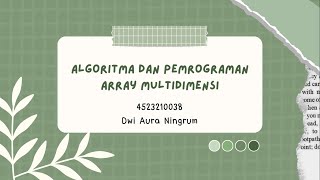 Algoritma dan Pemrograman || Array Multidimensi