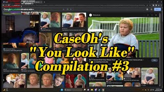 CaseOh "You Look Like" Compilation #3