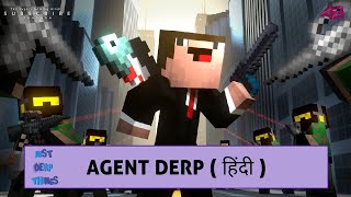 AGENT DERP हिंदी (Minecraft Animation) | Just Derp Things EP:5 | Hindi