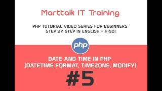 PHP Tutorial for Beginners Full (Eng +Hin) # 5 Date and Time in PHP, Date Format, Timezone, Modify