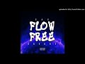 CAC Savage - Flow Free (Official Audio)