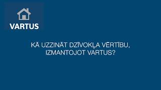 Kā uzzināt dzīvokļa vērtību, izmantojot Vartus?