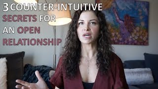3 "Counter-Intuitive" Secrets to Make an Open Relationship Work