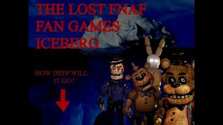 The Lost FNaF Fan Game Iceberg