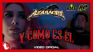 Y Como Es El | Conjunto Azabache (VIDEO OFICIAL)