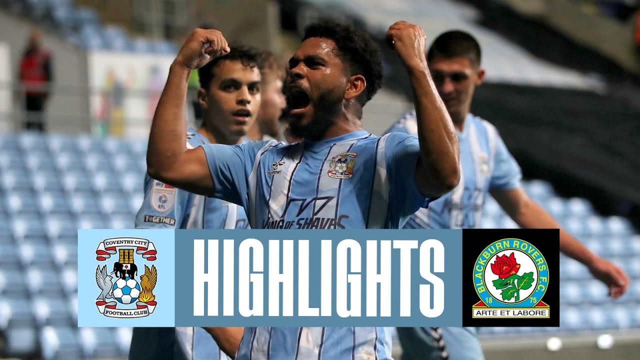 Coventry City V Blackburn Rovers | Match Highlights - YouTube