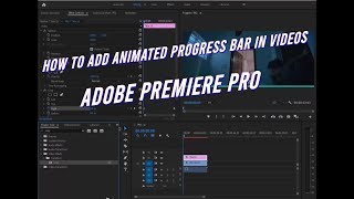 How To Add Animated Progress Bar in Videos with Adobe Premiere Pro Tutorial