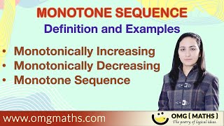 Monotone Sequence | Monotonically increasing | Monotonically decreasing | Definition | Examples