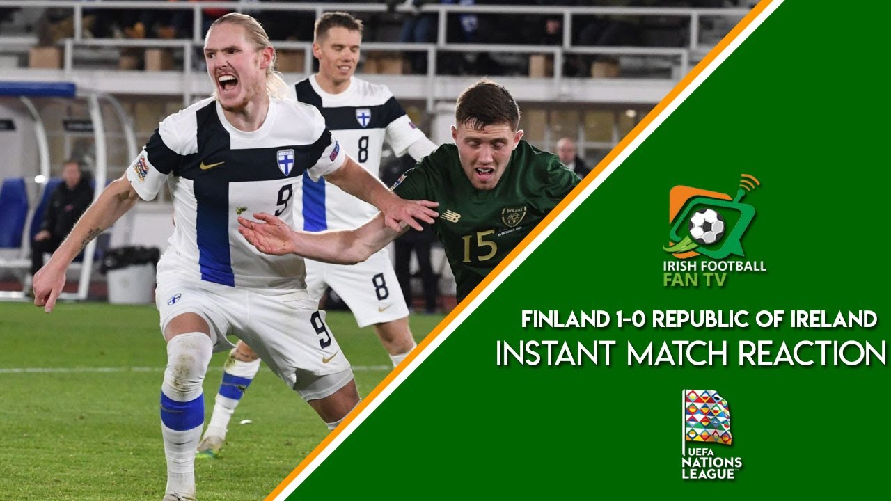 UEFA Nations League | Finland 1-0 Republic Of Ireland | Instant Match ...