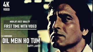 Dil Mein Ho Tum - Bappi Lahiri *First Time In Video* World's Best Quality - 4K Ultra HD 5.1 Surround