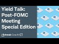 Yield Talk: Post-FOMC Meeting Special Edition | Kathy Jones & Cooper Howard | 9-19-24