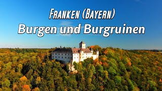 🇩🇪🏰 Burgen und Burgruinen in Franken  4K🎥