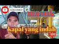 masuk kapal indah @hbr channel