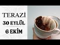 TERAZİ BURCU 30 EYLÜL - 6 EKİM 2024 | Kahve Falı & Haftalık Burç Yorumları