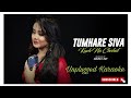 Tumhare Siva Kuch Na Karaoke With Lyrics (unplugged)| Anurati Roy