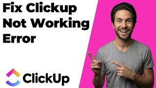 Fix ClickUp Not Working Error (2026 Easy Guide)