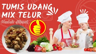 DIJAMIN MAKNYUS - TUMIS UDANG MIX TELUR MUDAH DIBUAT.