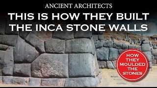 This is How They Built the Inca Stone Walls | Ancient Architects