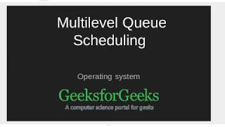 Multilevel queue Scheduling | GeeksforGeeks