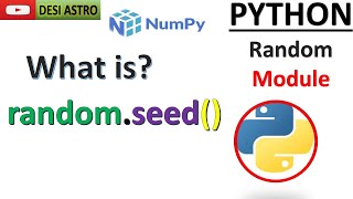 PYTHON tutorial: Demystifying Random Seeds in NumPy Python