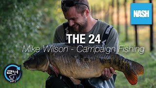 Mike Wilson - The 24 - Campaign Fishing - Carp Fishing On The Clock!