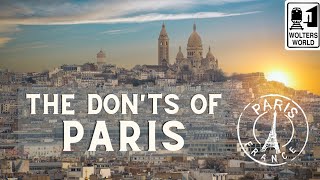 Paris: The Don'ts of Paris