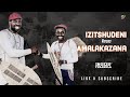 #umgidi : Izitshudeni vs. AmaLakazana - 26 May 2024 eMpumalanga