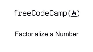 Factorialize a Number - Basic Algorithm Scripting - Free Code Camp