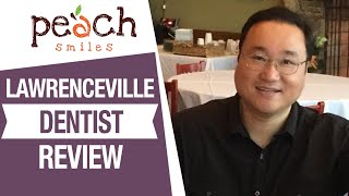 Great Lawrenceville Dentist Testimonial - PEACH SMILES