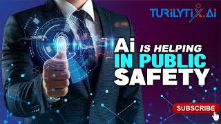 How AI is helping in public Safety ?