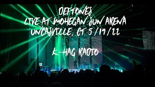 Deftones COMPLETE SHOW Mohegan Sun Arena Uncasville CT 5/19/22 K-HAG Radio