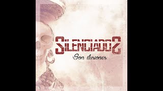 Silenciados - Son ilusiones (Videoclip oficial)