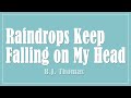 Raindrops Keep Falling on My Head - B.J. Thomas (Lyrics)