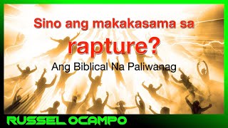 Sino Nga Ba Ang Mara-Rapture, Mabuti o Masama?