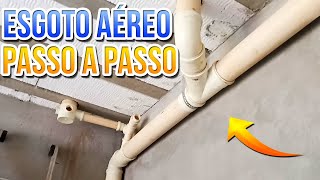 ESGOTO AÉREO ENCANAMENTO EMBAIXO DA LAJE | PASSO A PASSO