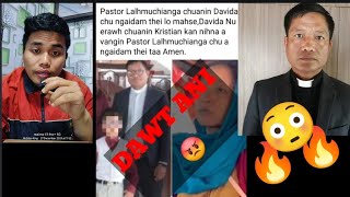 Davida Chanchin thu thar a awm leh ta 😳Davida Nu in PASTOR ngaidam thei lo ..