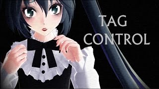 [MMD]Tag Control