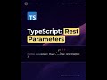 Learn Rest parameter in Typescript for beginner