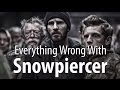 Everything Wrong With Snowpiercer In 14 Minutes Or Less