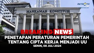 BREAKING NEWS - PENETAPAN PERATURAN PEMERINTAH TENTANG CIPTA KERJA MENJADI UNDANG-UNDANG