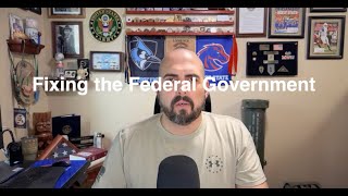 Fixing the Federal Government