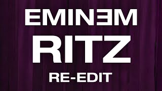 Eminem - Ritz (Re-edit)