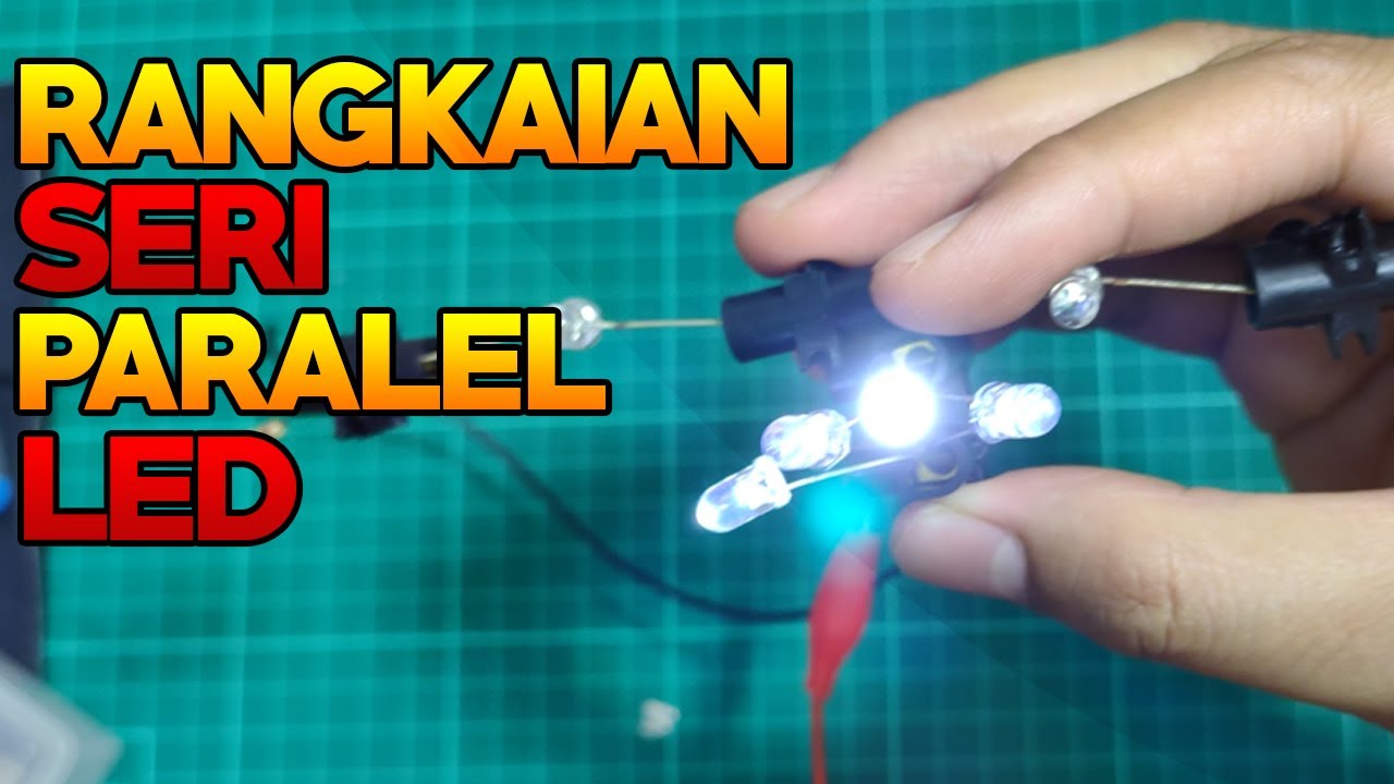 Rangkaian Paralel Dan Seri Lampu LED - YouTube