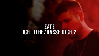 Zate - Ich liebe/hasse dich 2