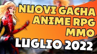 NUOVI GIOCHI GACHA / ANIME RPG / MMO LUGLIO 2022-2023