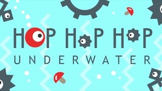 Hop Hop Hop Underwater [Android/iOS]  By Ketchapp Gameplay ᴴᴰ