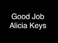 Alicia Keys - Good Job [Lyrics]