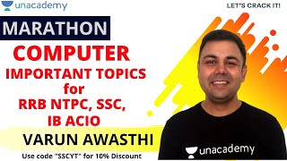 COMPUTER Marathon - Important Topics for RRB NTPC, SSC & IB ACIO | Unacademy | Varun Awasthi