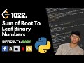 Sum of Root To Leaf Binary Numbers | Leet code 1022 | Theory explained + Python code